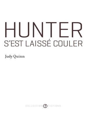 cover image of Hunter s'est laissé couler (Prix Robert-Cliche 2012)